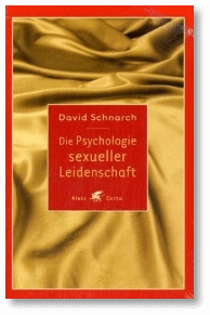 David Schnarch Die Psychologie sexueller Leidenschaft