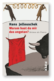 Hans Jellouschek Warum hast du mir das angetan?