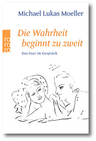 Lukas Moeller Die Wahrheit beginnt zu zweit