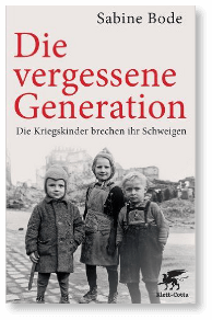 Sabine Bode Die Vergessene Generation
