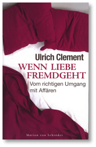 Ulrich Clement Wenn Liebe fremdgeht